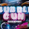 Bubble Gun Giveaway Worth $4000+ {08/02/2024} {WORLDWIDE}