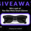 Win a pair of the upcoming Ray-Ban Meta Smart Glasses (7/27/24) {WORLDWIDE}