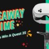 Meta Quest 3S Giveaway {US CA MX} (11/29/2024)